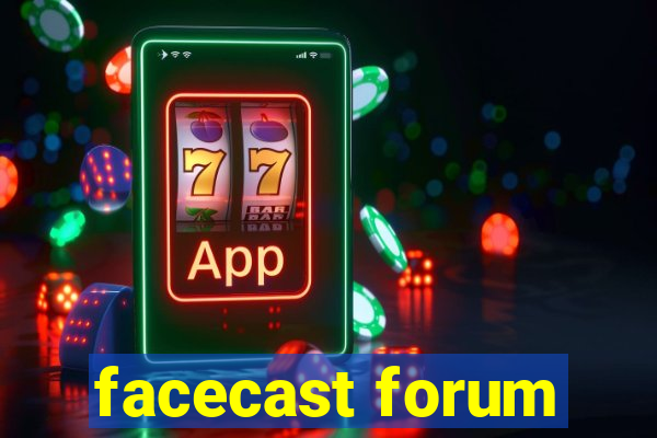 facecast forum